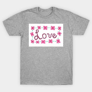 Love- Hand Lettered with Flowers T-Shirt